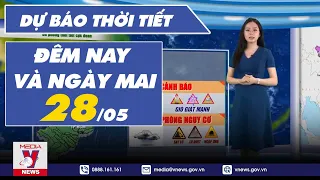 Dự báo thời tiết đêm nay và ngày mai 28/5/2023 - VNEWS