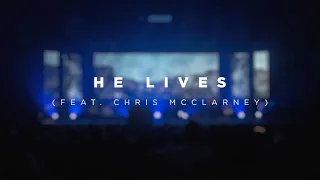 He Lives (feat. Chris McClarney) | Church of the City