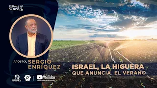 El Reloj de Dios - Israel, la Higuera que Anuncia el Verano - Episodio 38 - 21 de Mayo del 2023