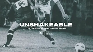 Unshakeable, the Pioneers of Earthquakes Soccer