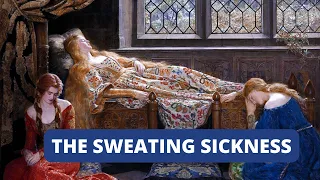 The Sweating Sickness in Tudor England - and also, that time Anne Boleyn got sick...