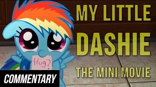 [Blind Commentary] My Little Dashie - The Mini Movie