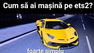 Cum să instalezi moduri cu mașini pe Euro Truck Simulator 2?Tutorial