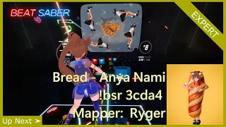 【Beat Saber】Bread - Anya Nami