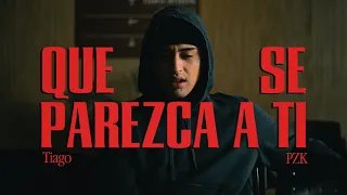 Tiago PZK - Que Se Parezca A Ti  (Official Video)