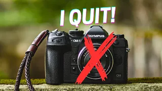 I Quit Micro Four Thirds, FINALLY!