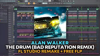 Alan Walker - The Drum (Bad Reputation Remix) [FL Studio Remake + FREE FLP]