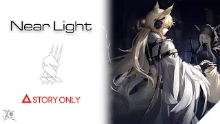 【Arknights】Near Light : Story Collection