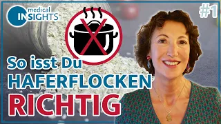 Isst Du Deine Haferflocken richtig? #1 | medical INSIGHTS