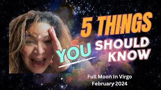 5 Energy Things You Need To Know For February 2024 Full Moon in Virgo | Cosmic Energy