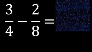 3/4 menos 2/8 , Resta de fracciones 3/4-2/8 heterogeneas , diferente denominador