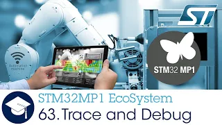 STM32MP1 OLT - 63. Ecosystem Trace and debug