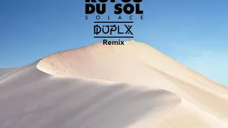 Solace (Duplx Remix) - RÜFÜS DU SOL