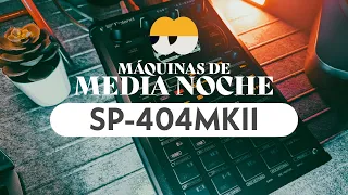 Máquinas de Media Noche -  Aprendiendo a usar la ROLAND SP-404MKII