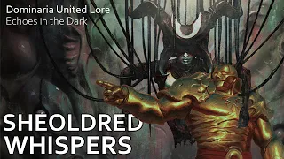 SHEOLDRED RETURNS!! | Dominaria United Lore (ep. 1)