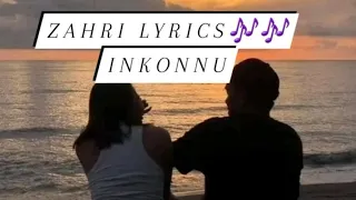 Zahri lyrics (inkonnu)🎶🎶