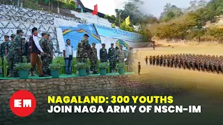 Nagaland: 300 youths officially vow to join Naga Army of NSCN-IM
