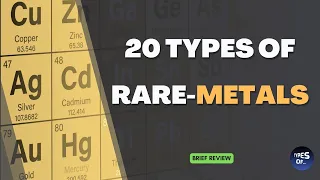 20 TYPES OF RARE-METALS (Short Review)