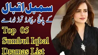Top 5 Sumbul Iqbal Best Dramas List | sumbul iqbal dramas | dulhan