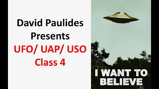 David Paulides Presents UFO/ UAP/ USO Class 4