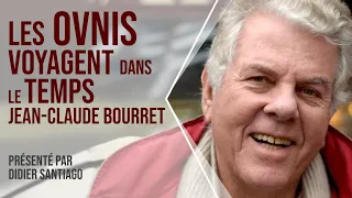 Les Ovnis voyagent dans le temps - Jean-Claude Bourret