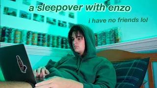 A SLEEPOVER WITH ENZO