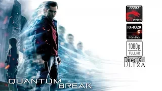 Quantum Break - GTX 1050 TI - AMD FX 8320 - 1080P Ultra