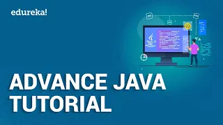 Advance Java Tutorial | J2EE, Java Servlets, JSP, JDBC | Java Certification Training | Edureka