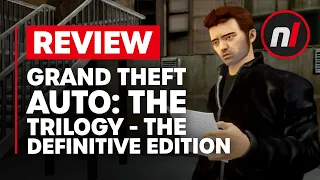 Grand Theft Auto: The Trilogy - The Definitive Edition Nintendo Switch Review - Is It Worth It?