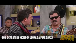 Los 2 carnales hacen llorar a Pepe Garza