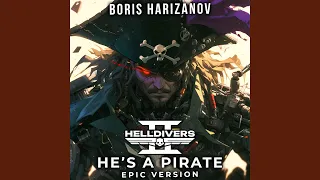 HELLDIVERS 2 - He's a Pirate (EPIC Version)