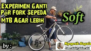 Experimen Ganti Pér Fork Sepeda MTB Agar Lebih Soft