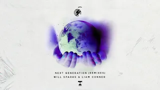 Will Sparks - Next Generation (Liam Conner Remix)