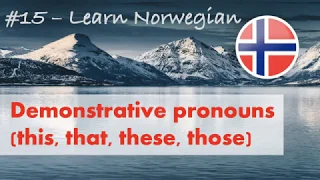 Learn Norwegian #15 – Demonstrative pronouns