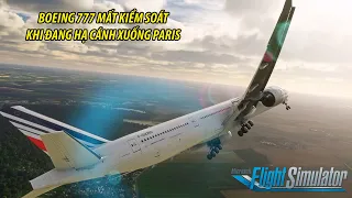BOEING 777 MẤT KIỂM SOÁT KHI ĐANG HẠ CÁNH | AIR FRANCE 11