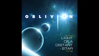 Oblivion - Light Of A Distant Star