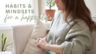 6 Habits & Mindsets for a HAPPIER Life 😌