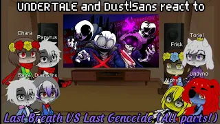 UNDERTALE and Dust!Sans react to "Last Breath VS Last Genocide (All Parts)" | Gacha Reaction