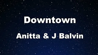 Karaoke♬ Downtown - Anitta & J Balvin 【No Guide Melody】 Instrumental