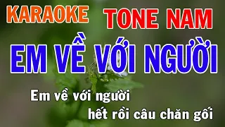 Em Về Với Người Karaoke Tone Nam Nhạc Sống - Phối Mới Dễ Hát - Nhật Nguyễn