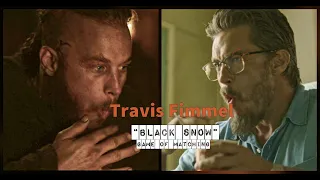 Travis Fimmel - Black Snow " Game of Matching"