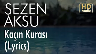 Sezen Aksu - Kaçın Kurası (Lyrics I Şarkı Sözleri)