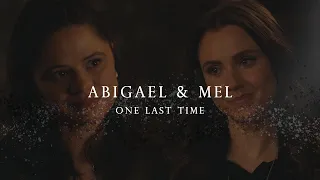 ● Abigael & Mel || One Last Time [ 03x17 ]