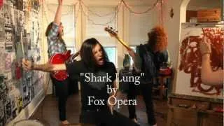 Fox Opera - Shark Lung