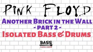 Another Brick in the Wall, Part 2 - Isolated Bass & Drums - Pink Floyd