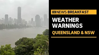 Warnings in place in Queensland and NSW as wild weather arrives | ABC News