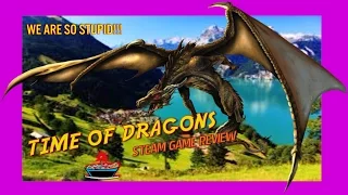 Time Of Dragons - Free steam game review!