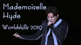 Dimash - Mademoiselle Hyde ~ Worldskills Kazan 2019 ENGLISH SUB