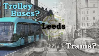 The History and Future of Transit in Leeds | Clarified