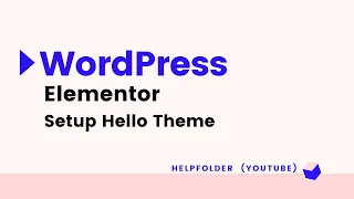 Elementor Hello Theme - Install and Setup Starter Theme for Elementor Page Builder